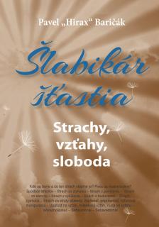 Šlabikár šťastia 4 - Strachy, vzťahy, sloboda (posledné kusy na sklade)