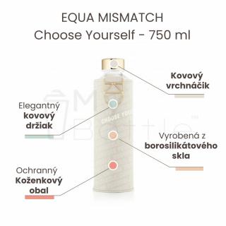 Sklenená fľaša s uzáverom EQUA MISMATCH - Choose Yourself 750 ml