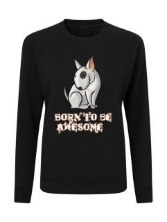 Dámska mikina - Bully Born to be Awesome