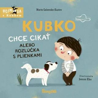 Kniha Kubko chce cikať alebo rozlúčka s plienkami (Marta Galewska-Kustra)