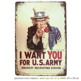 Plechová retro tabula I want you for U.S.ARMY 20 x 30 cm (dobová retro ceduľa s náborom do U.S.Army)