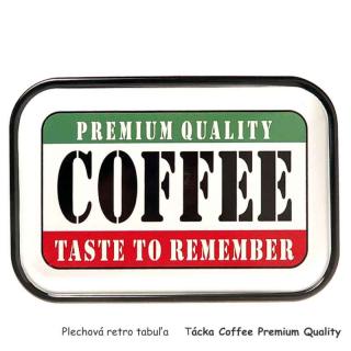 Plechová retro tabuľa tácka Coffee Premium Quality (dekorácia alebo podnos s rozmermi 30 x 20 cm)
