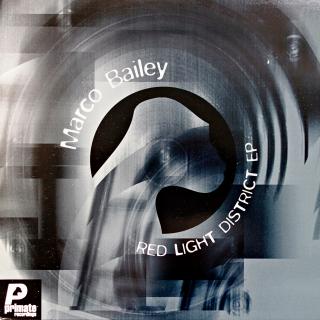 12  Marco Bailey ‎– Red Light District EP (Na desce pouze velmi jemné vlásenky. Obal v pěkném stavu.)