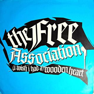 2x12&quot; The Free Association ‎– (I Wish I Had A) Wooden Heart