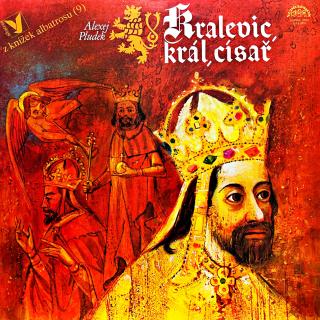 LP Alexej Pludek – Kralevic, král, císař (Velmi pěkný stav.)