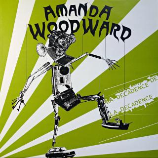 LP Amanda Woodward ‎– La Décadence De La Décadence (Vložen insert formátu A3. Deska je v pěkném stavu, pouze pár jemných vlásenek, nevýrazné stopy používání. Obal je v perfektní kondici.)