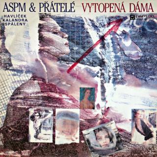 LP ASPM &amp; Přátelé ‎– Vytopená Dáma (Top stav i zvuk!)