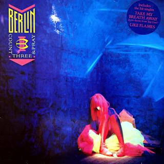 LP  Berlin ‎– Count Three &amp; Pray (Deska je hodně ohraná s vlásenkami a oděrkami, nicméně zvuk stále ok. Obal ve velmi dobrém stavu.)