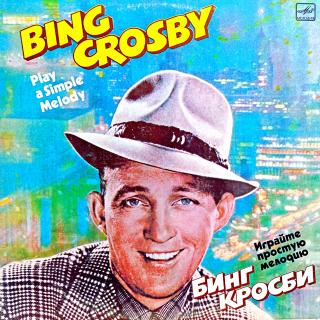 LP Bing Crosby – Play A Simple Melody (Deska v top stavu!)