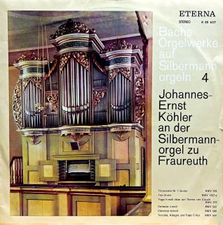 LP Johann Sebastian Bach, Johannes-Ernst Köhler – Bachs Orgelwerke Auf Silberman (Deska ve velmi pěkném stavu.)