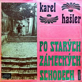 LP Karel Hašler – Po Starých Zámeckých Schodech (Písničky Karla Hašlera)