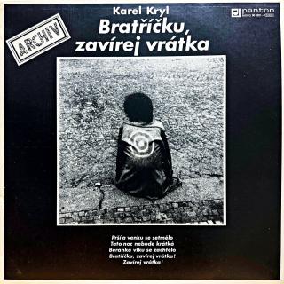LP Karel Kryl ‎– Bratříčku, Zavírej Vrátka (Pěkný stav i zvuk.)