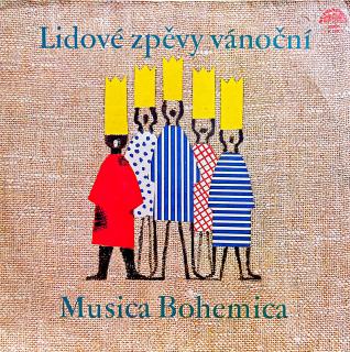 LP Musica Bohemica – Lidové Zpěvy Vánoční (čtěte popis) (Deska je ve špatném stavu.)