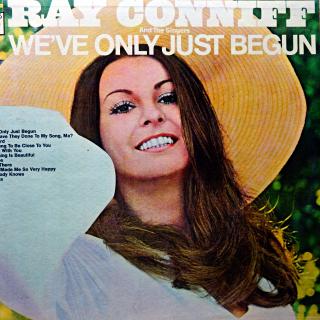 LP Ray Conniff And The Singers ‎– We've Only Just Begun (Deska je mírně ohraná, mnoho jemných vlásenek. Hraje fajn, dobrý zvuk, jen mírný praskot v tichých pasážích. Obal v pěkném stavu.)