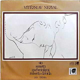 LP Vítězslav Nezval, Jan Tříska – Sto Sonetů Zachránkyni Roberta Davida (Top stav i zvuk!)