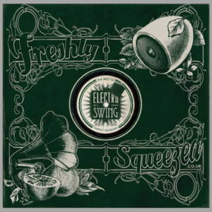 vinyl 12  MAXI SP V/A Freshly Squeezed: The Best Of Electro Swing, Vol. 1