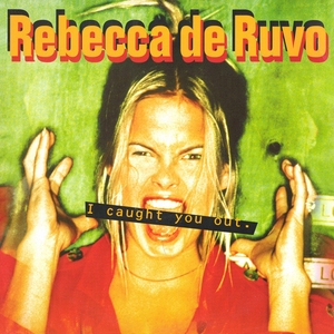 vinyl 12  Rebecca De Ruvo – I Caught You Out