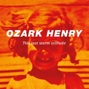 vinyl 2LP Ozark Henry This Last Warm Solitude (180 gram.vinyl)
