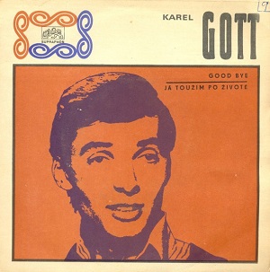 vinyl 7" Karel Gott Good Bye / Já Toužím Po Životě (LP bazár)