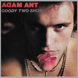vinyl 7"SP ADAM ANT Goody Two Shoes/Red Scab (pôvodné vydanie)