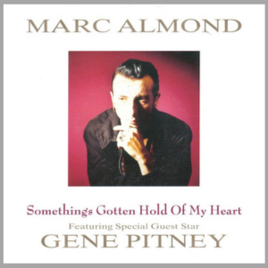 vinyl 7"SP MARC ALMOND Something´s Gotten Hold Of My Heart (with Gene Pitney) (Something´s Gotten Hold Of My Heart (Marc Almond) ( Ver II))
