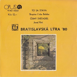 vinyl 7" SP Skupina Ľuba Beláka / Jozef RážTo Sa Stáva / Ôsmy Svetadiel (LP bazár)