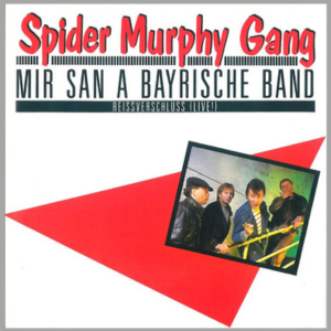 vinyl 7 SP SPIDER MURPHY GANG  Mir San A Bayrische Band