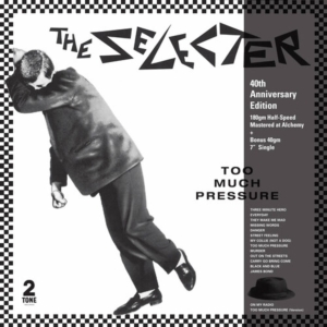 vinyl LP+7" THE SELECTER TOO MUCH PRESSURE (40TH ANNIVERSARY EDITION - INDIE) (180 gram.vinyl)