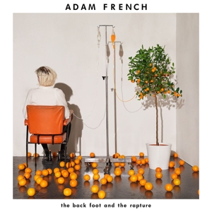 vinyl LP Adam French The Back Foot And The Rapture  (180 gram.vinyl)
