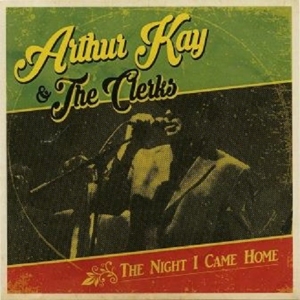 vinyl LP Arthur Kay  The Clerks The Night I Came Hom (180 gram.vinyl)