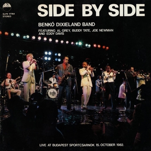 vinyl LP Benkó Dixieland Band Featuring Al Grey, Buddy Tate, Joe Newman And Eddy Davis Side By Side (LP bazár)