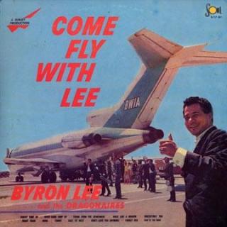 vinyl LP BYRON LEE and THE DRAGONAIRES Come Fly With Lee
