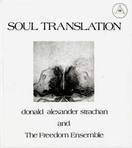 vinyl LP  Donald Alexander Strachan And The Freedom Ensemble ‎– Soul Translation (180 gramový vinyl)