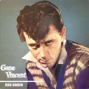 vinyl LP Gene Vincent – Bird Doggin (LP bazár)