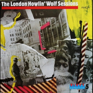 vinyl LP Howlin' Wolf The London Howlin' Wolf Sessions (LP bazár)