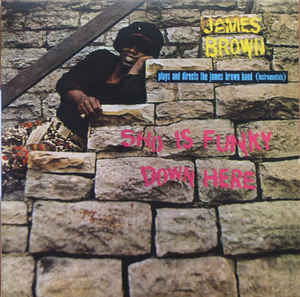 vinyl LP JAMES BROWN Sho Is Funky Down Here (US import)