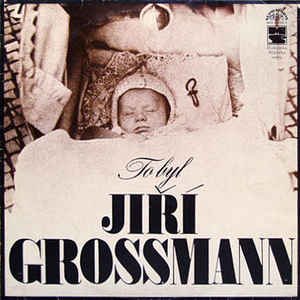 vinyl LP JIŘÍ GROSSMANN To byl Jiří Grossmann