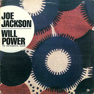 vinyl LP JOE JACKSON Will Power