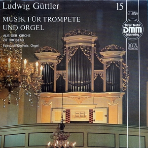 vinyl LP Ludwig Güttler, Friedrich Kircheis – Musik Für Trompete Und Orgel Aus Der Kirche Zu Crostau (LP bazár)