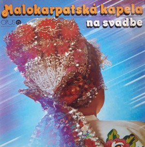 vinyl LP MALOKARPATSKÁ KAPELA Malokarpatská Kapela Na Svadbe (LP bazár)