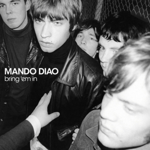 vinyl LP MANDO DIAO BRING ‘EM IN (180 gram.vinyl)