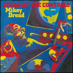 vinyl LP MIKEY DREAD Dread At the Controls (180 gramový vinyl)