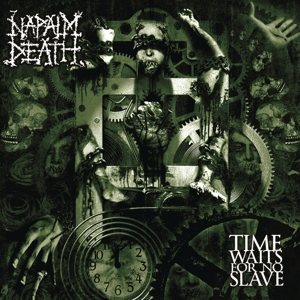 vinyl LP Napalm Death Time Waits For No Slave (180 gram.vinyl)