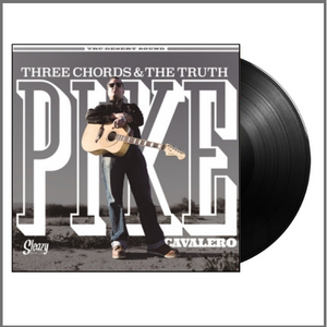 vinyl LP Pike Cavalero - Three Cords and the Truth