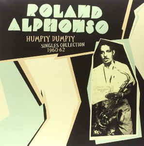 vinyl LP ROLAND ALPHONSO Humpty Dumpty: Singles Collection 1960-62 (180 gramový vinyl)