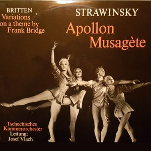 vinyl LP Strawinsky, Britten, Tschechisches Kammerorchester, Josef Vlach – Apollon Musagètes, Variations On A Theme By Frank Bridge (LP bazár)