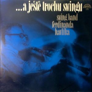 vinyl LP Swing Band Ferdinanda Havlíka ...A Ještě Trochu Swingu (LP bazár)
