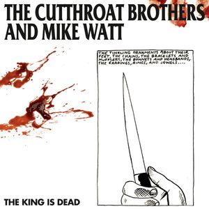 vinyl LP The Cutthroat Brothers And Mike Watt ‎The King Is Dead (RSD 2021) (Record Store Day 2021)