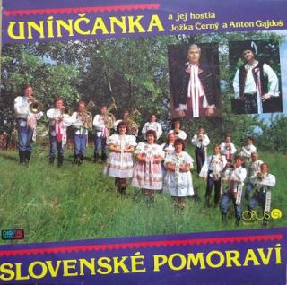 vinyl LP Unínčanka A Jej Hostia Jožka Černý A Anton Gajdoš – Slovenské Pomoraví (LP bazár)