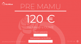 OLÍVIA Elektronický darčekový poukaz MAMIČKE Hodnota: 120 €